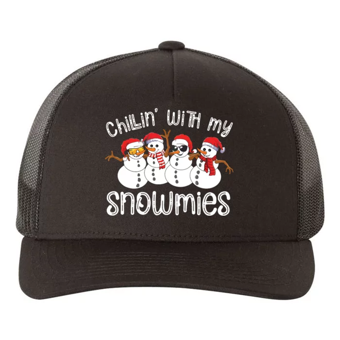 Snowman Christmas Chillin With My Snowmies Ugly Gift Yupoong Adult 5-Panel Trucker Hat