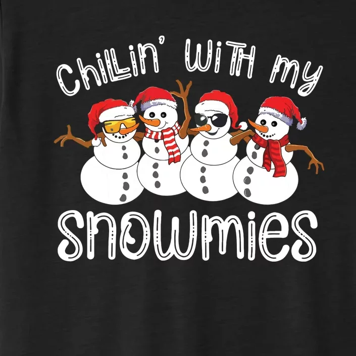 Snowman Christmas Chillin With My Snowmies Ugly Gift ChromaSoft Performance T-Shirt