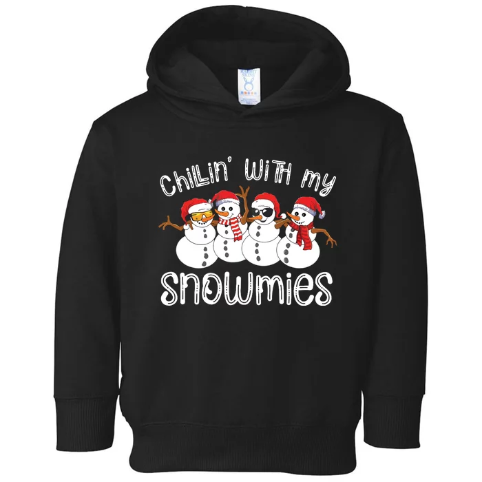 Snowman Christmas Chillin With My Snowmies Ugly Gift Toddler Hoodie