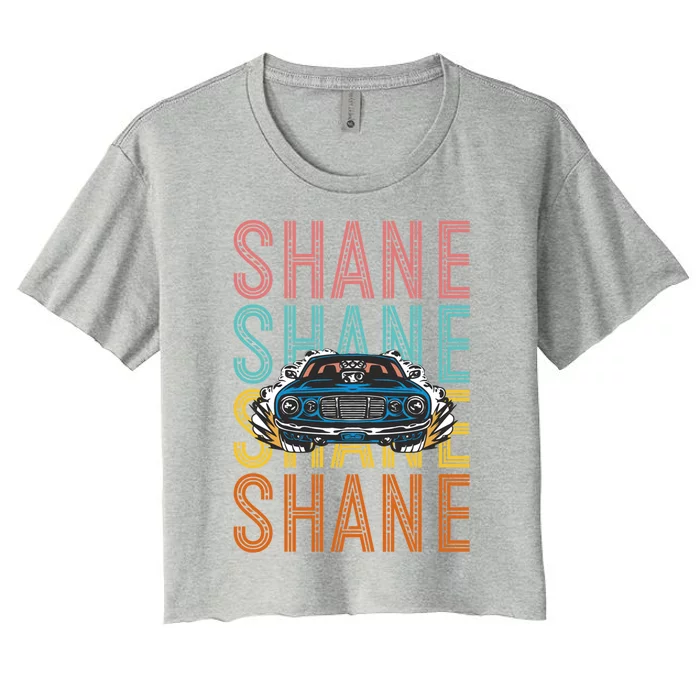 Shane Custom Car Racing Hobbyist Cool Gift Women's Crop Top Tee