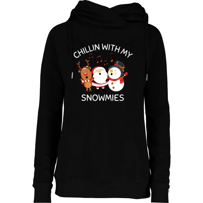 Snowman Christmas Chillin With My Snowmies Santa Womens Funnel Neck Pullover Hood