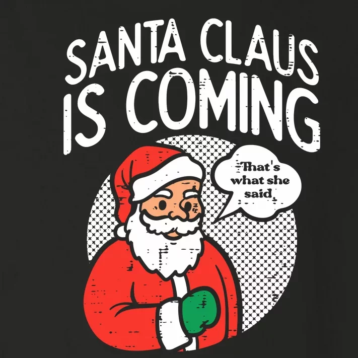 Santa Claus Coming She Said Funny Christmas Xmas Humor Toddler Long Sleeve Shirt