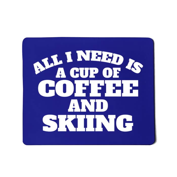 Skiers Coffee Crosscountry Skiing Coffee Skiing Gift Mousepad