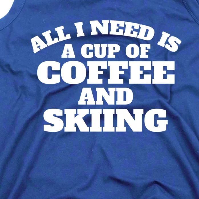 Skiers Coffee Crosscountry Skiing Coffee Skiing Gift Tank Top