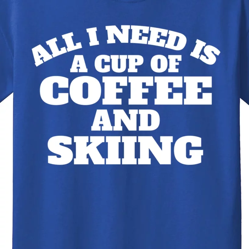 Skiers Coffee Crosscountry Skiing Coffee Skiing Gift Kids T-Shirt