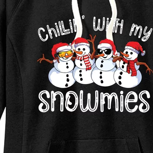 Snowman Christmas Chillin With My Snowmies Ugly Gift Women's Fleece Hoodie