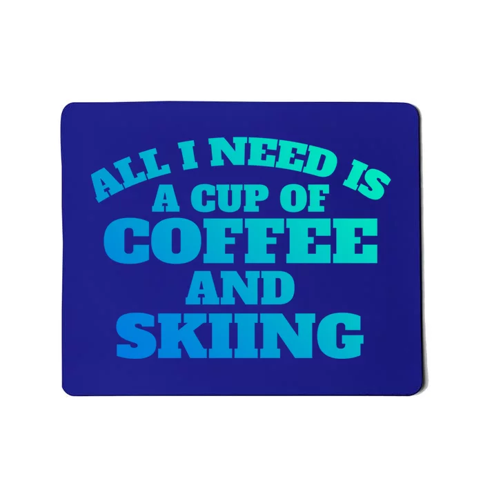 Skiers Coffee Crosscountry Skiing Coffee Skiing Funny Gift Mousepad