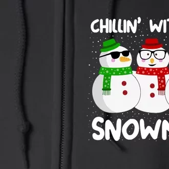 Snowman Christmas Chillin With My Snowmies Ugly Gift Full Zip Hoodie