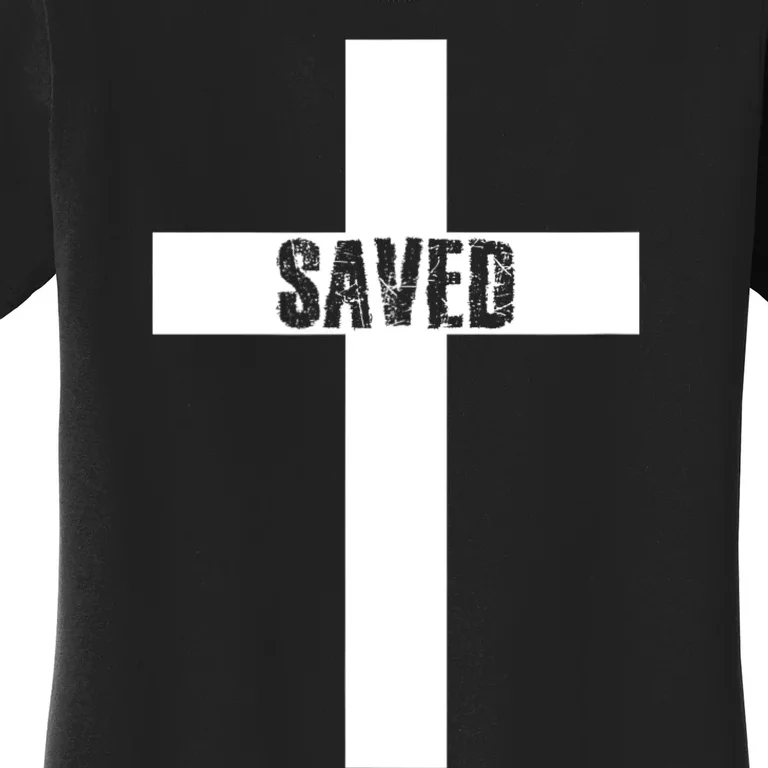 Saved Cross Christian Inspirational Design Women's T-Shirt