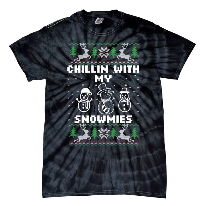 Snowman Christmas Chillin With My Snowmies Ugly Gift Family Tie-Dye T-Shirt