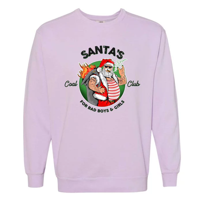 Santa's Coal Club For Bad Boys And Girls Garment-Dyed Sweatshirt