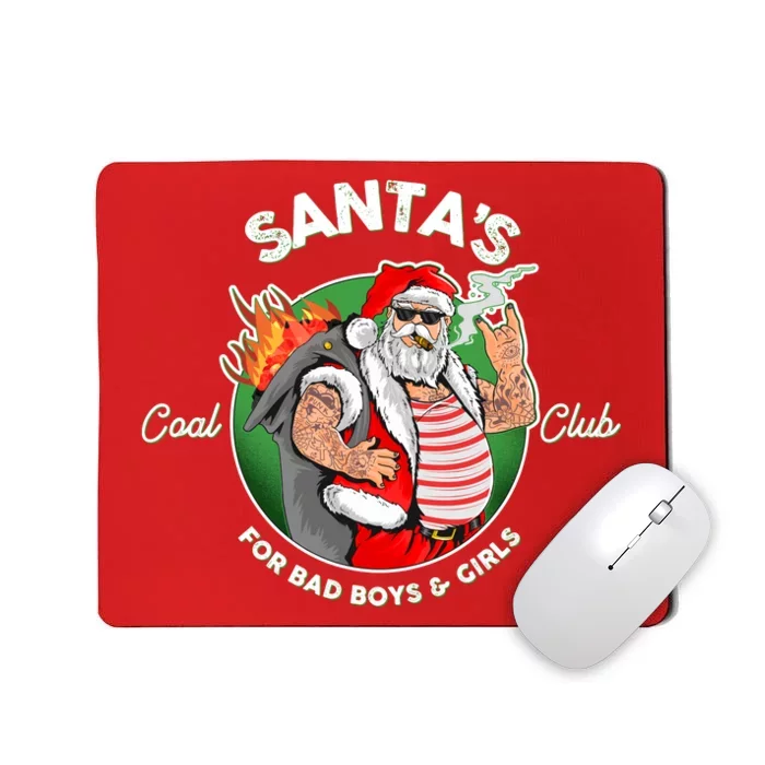 Santa's Coal Club For Bad Boys And Girls Mousepad