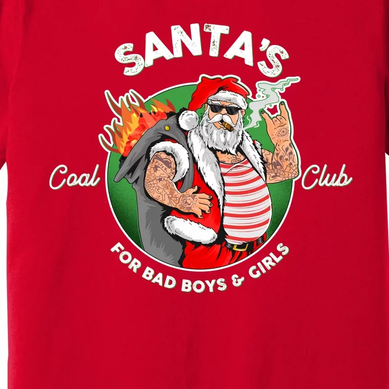 Santa's Coal Club For Bad Boys And Girls Premium T-Shirt