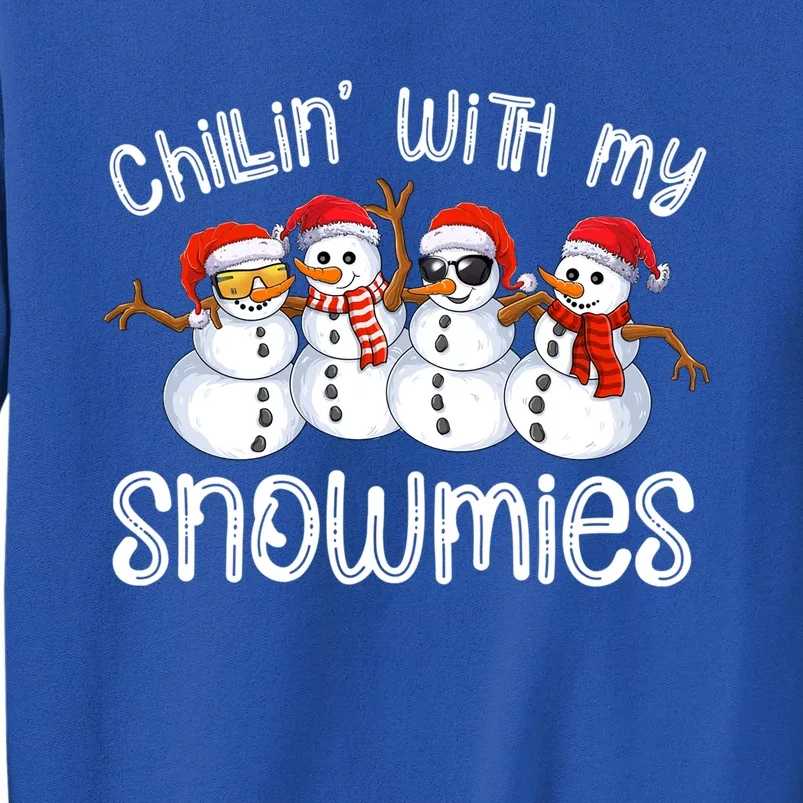 Snow Christmas Chillin With My Snowmies Ugly Gift Great Gift Sweatshirt