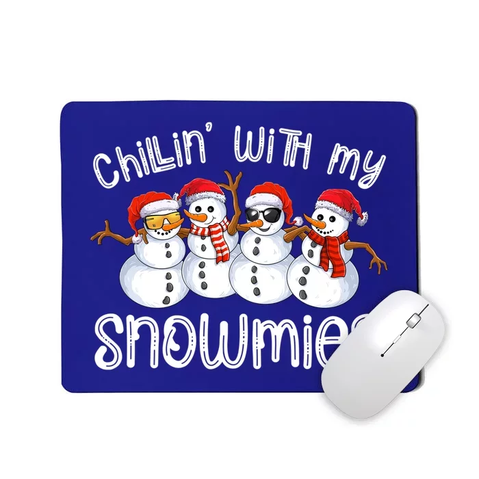 Snow Christmas Chillin With My Snowmies Ugly Gift Great Gift Mousepad