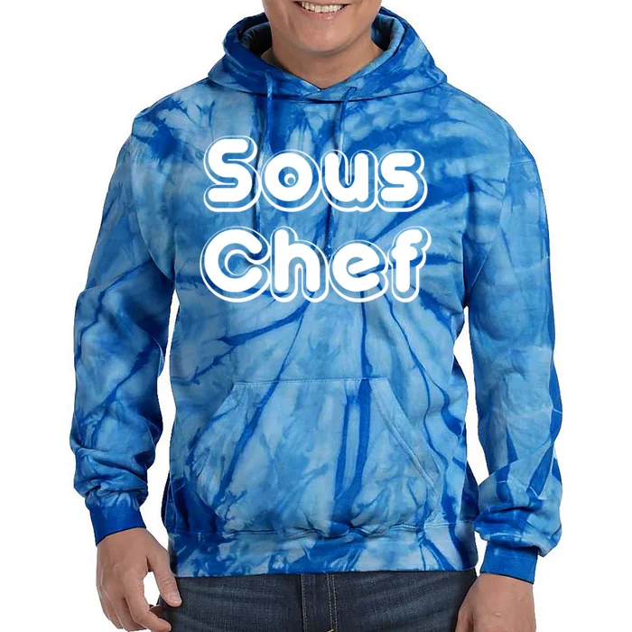 Sous Chef Cooking Kitchen Gift Restaurant Funny Cook Gift Tie Dye Hoodie