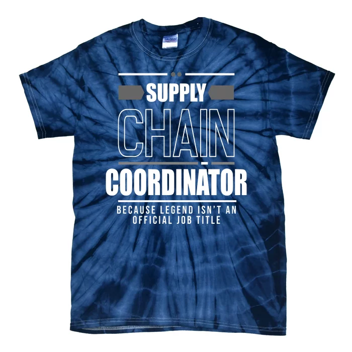 Supply Chain Coordinator Legend Job Title Tie-Dye T-Shirt