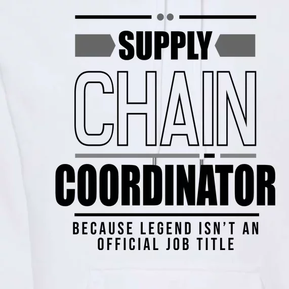 Supply Chain Coordinator Legend Job Title Premium Hoodie