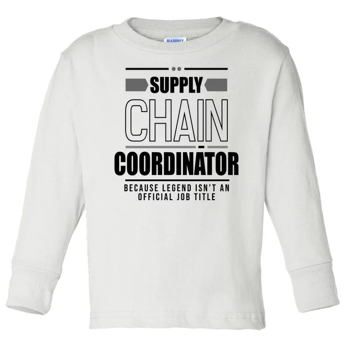 Supply Chain Coordinator Legend Job Title Toddler Long Sleeve Shirt