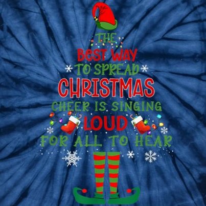 Spread Christmas Cheer Sing Out Loud Funny Festive Christmas Tie-Dye T-Shirt