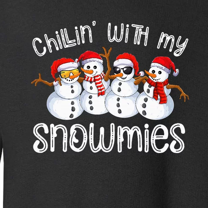 Snowman Christmas Chillin With My Snowmies Ugly Toddler Sweatshirt