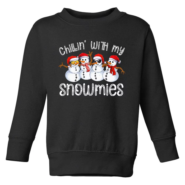 Snowman Christmas Chillin With My Snowmies Ugly Toddler Sweatshirt