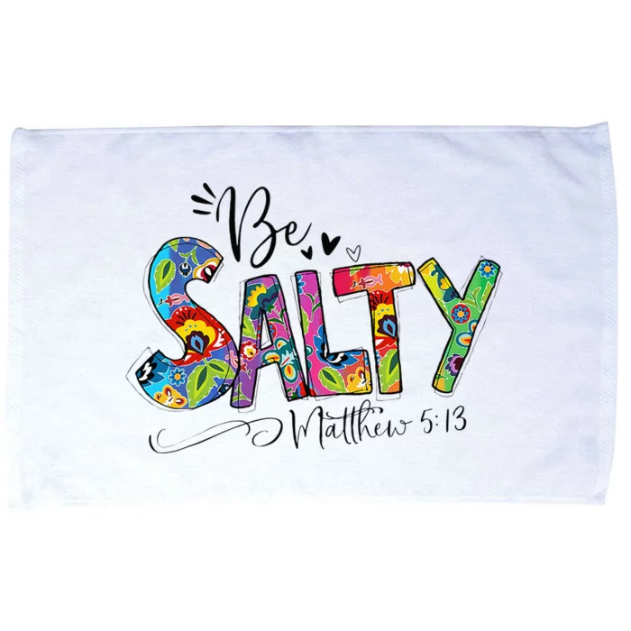 Salty Classy Christian Matthew 5 13 Be Salt Of The Earth Microfiber Hand Towel