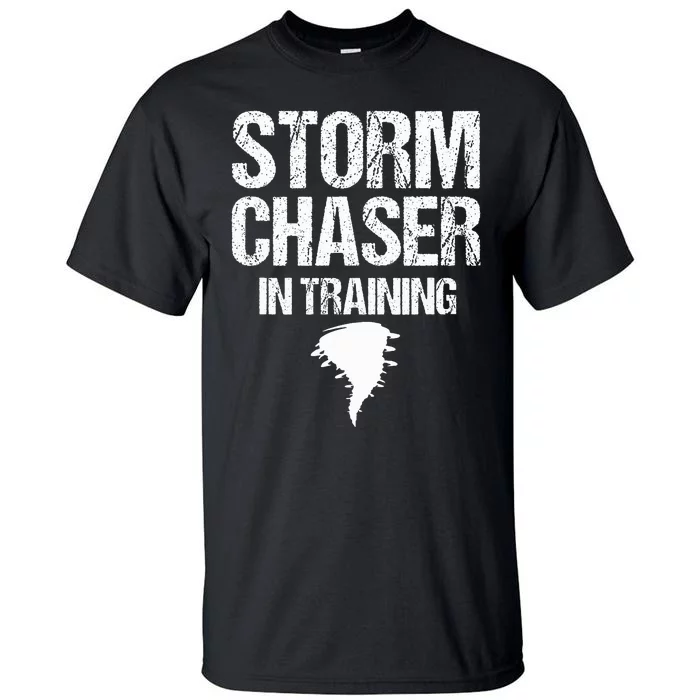 Storm Chaser Chasing Weather Hurricane Tornado Twister Gift Tall T-Shirt