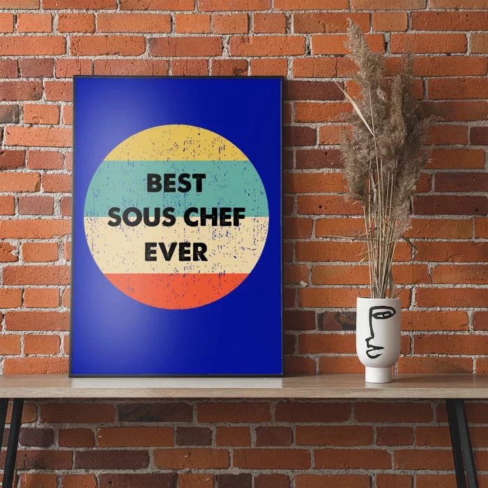 Sous Chef Cute Gift Best Sous Chef Ever Great Gift Poster