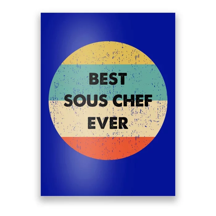 Sous Chef Cute Gift Best Sous Chef Ever Great Gift Poster