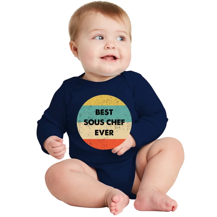 Sous Chef Cute Gift Best Sous Chef Ever Great Gift Baby Long Sleeve Bodysuit