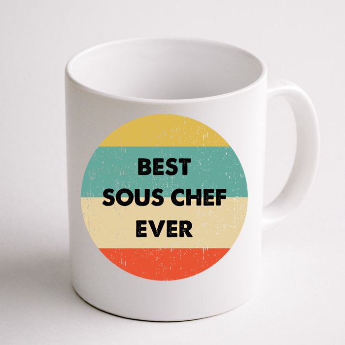 Sous Chef Cute Gift Best Sous Chef Ever Great Gift Front & Back Coffee Mug