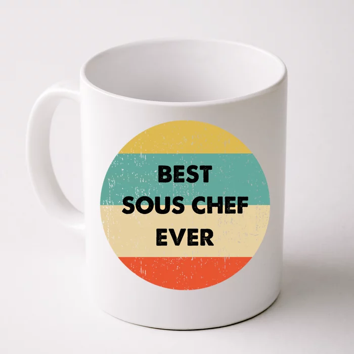 Sous Chef Cute Gift Best Sous Chef Ever Great Gift Front & Back Coffee Mug