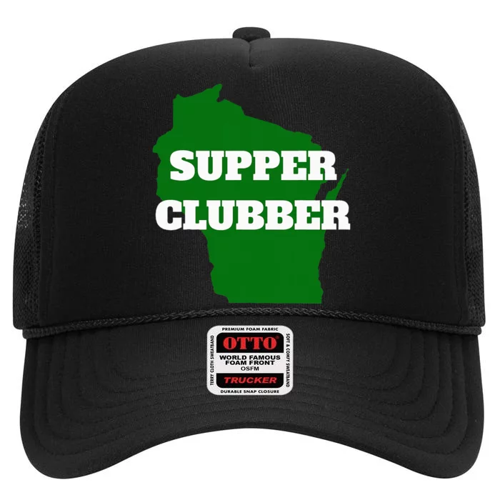 Supper Clubber Club Dining Restaurant Funny Wisconsin High Crown Mesh Trucker Hat