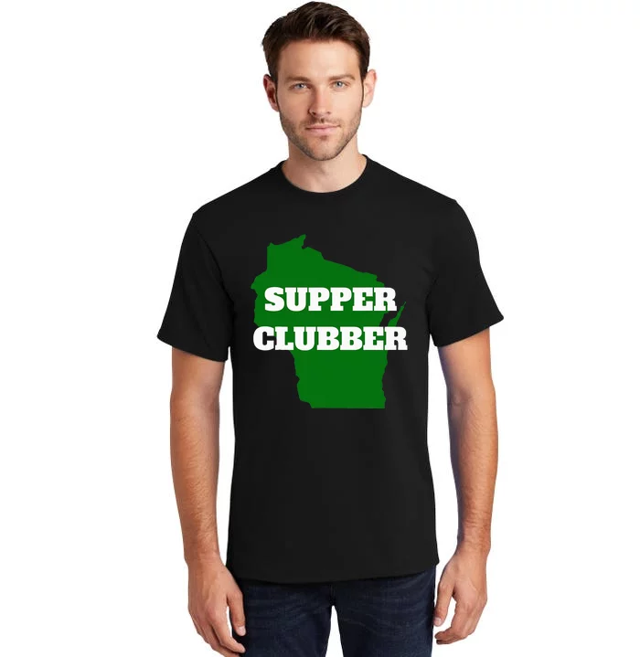 Supper Clubber Club Dining Restaurant Funny Wisconsin Tall T-Shirt