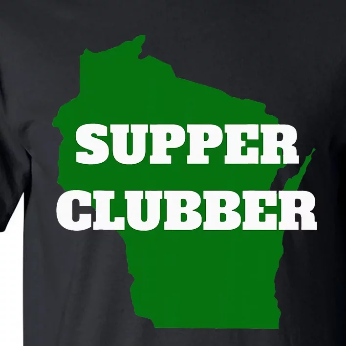 Supper Clubber Club Dining Restaurant Funny Wisconsin Tall T-Shirt