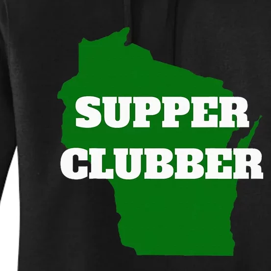 Supper Clubber Club Dining Restaurant Funny Wisconsin Women's Pullover Hoodie