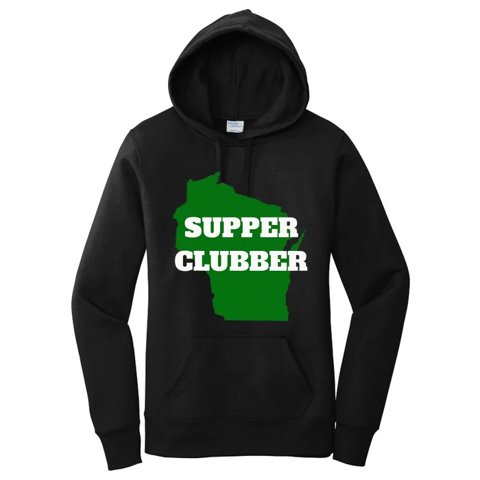 Supper Clubber Club Dining Restaurant Funny Wisconsin Women's Pullover Hoodie