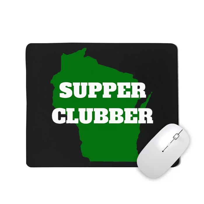 Supper Clubber Club Dining Restaurant Funny Wisconsin Mousepad