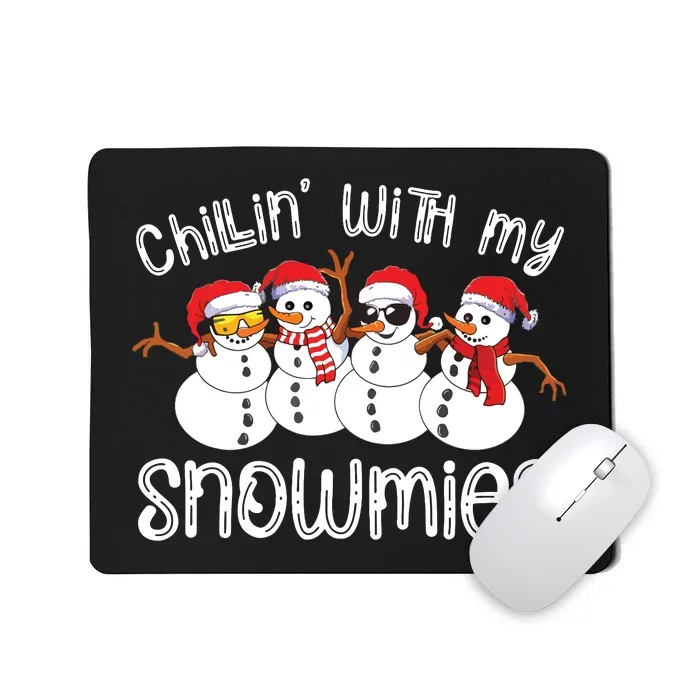 Snowman Christmas Chillin With My Snowmies Ugly Gift Mousepad