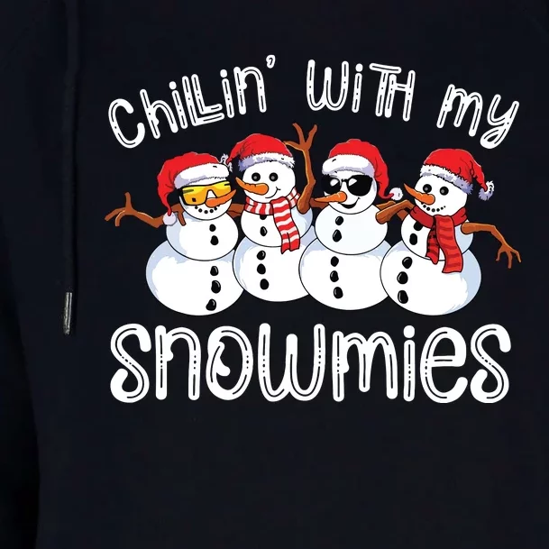 Snowman Christmas Chillin With My Snowmies Ugly Gift Womens Funnel Neck Pullover Hood