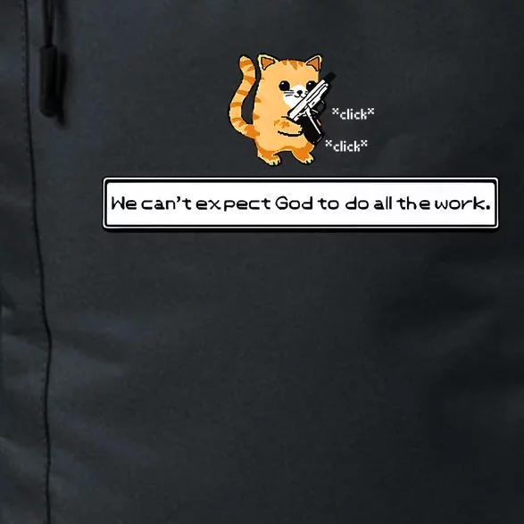 Squirt Click Click We Cant Expect God To Do All The Work Premium Daily Commute Backpack