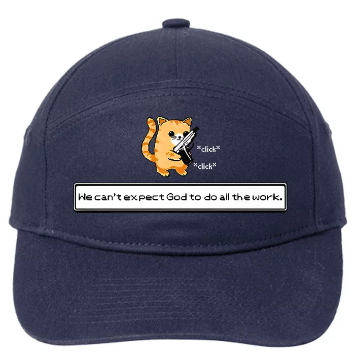 Squirt Click Click We Cant Expect God To Do All The Work Premium 7-Panel Snapback Hat