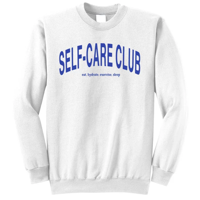 Self Care Club Eat Hydrate Exercise Sleep Sweatshirt