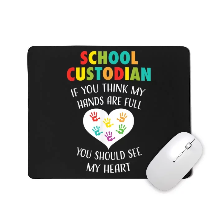 School Custodian Cute Heart Quote Janitor Appreciation Gift Mousepad