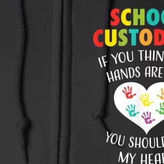 School Custodian Cute Heart Quote Janitor Appreciation Gift Full Zip Hoodie