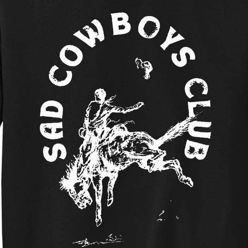 Sad Cowboy Club Tall Sweatshirt