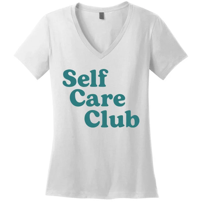 Self Care Club Inspiring Aesthetic Self Love Hoodie Women's V-Neck T-Shirt