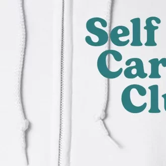 Self Care Club Inspiring Aesthetic Self Love Hoodie Full Zip Hoodie