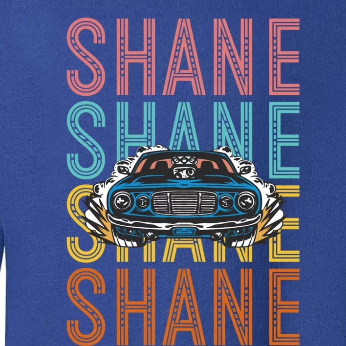 Shane Custom Car Racing Hobbyist Gift Toddler Sweatshirt